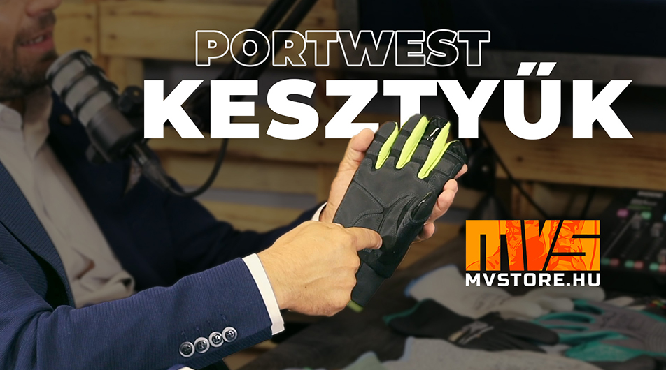 MVSTORY Podcast 4. adás - Mire kell ennyi féle? - Portwest kesztyűk